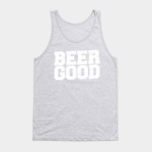 Beer Good Tank Top